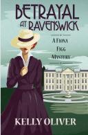 Betrayal At Ravenswick: A Fiona Figg Mys