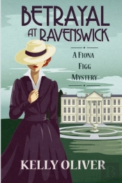 Betrayal At Ravenswick: A Fiona Figg Mys