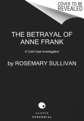 Betrayal Of Anne Frank