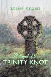 Betrayal Of The Trinity Knot