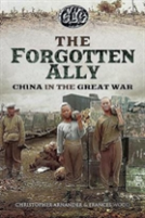 Betrayed Ally: China In The Great War