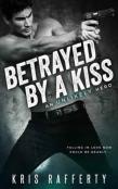 Betrayed By A Kiss