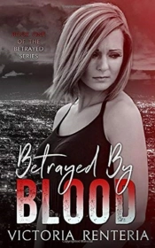 Betrayed By Blood