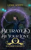 Betrayed By Your Love