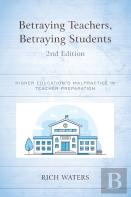 Betraying Teachers, Betraying Students