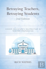 Betraying Teachers, Betraying Students