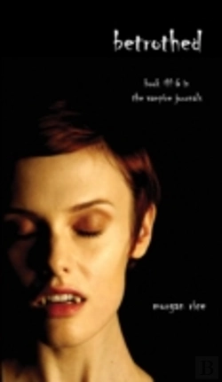 Bertrand.pt - Betrothed (Book #6 In The Vampire Journals)