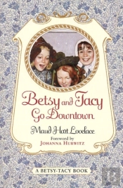 Betsy And Tacy Go Downtown