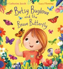 Betsy Buglove And The Brave Butterfly (Pb)