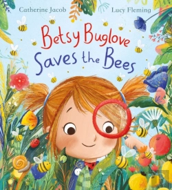 Bertrand.pt - Betsy Buglove Saves The Bees (Hb)