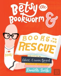 Bertrand.pt - Betsy The Bookworm And Books To The Rescue