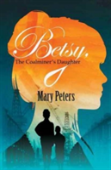 Betsy, The Coalminer'S Daughter