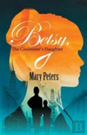 Betsy, The Coalminer'S Daughter