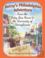Betsy'S Philadelphia Adventure: From The