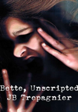 Bertrand.pt - Bette, Unscripted-A Dark Psychological Drama
