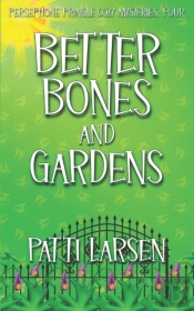 Better Bones And Gardens