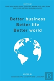 Better Business, Better Life, Better World