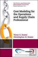 Better Business Decisions Using Cost Modeling