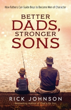 Bertrand.pt - Better Dads, Stronger Sons Â€“ How Fathers Can Guide Boys To Become Men Of Character
