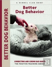 Better Dog Behavior And Training
