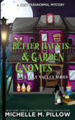 Better Haunts And Garden Gnomes