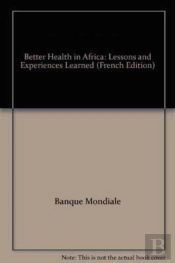 Better Health In Africa Lessons & Experiences L