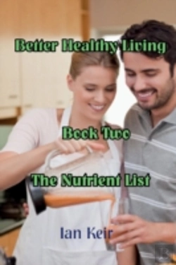 Bertrand.pt - Better Healthy Living - Book Two - The Nutrition List