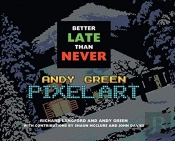 Better Late Than Never: Andy Green Pixel