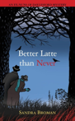 Better Latte Than Never