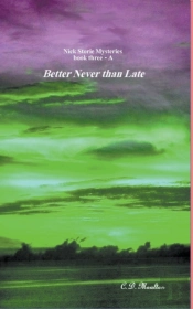 Better Never Than Late