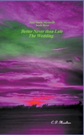 Better Never Than Late - The Wedding