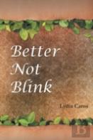 Better Not Blink
