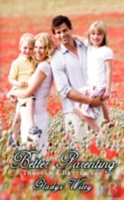 Better Parenting Through A Better You