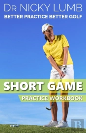 Better Practice Better Golf Short Game P