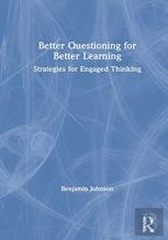 Better Questioning For Better Learning