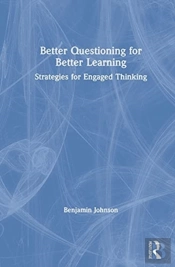 Better Questioning For Better Learning