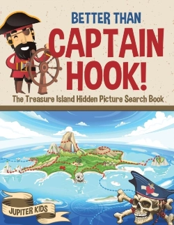 Bertrand.pt - Better Than Captain Hook! The Treasure Island Hidden Picture Search Book