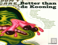 Better Than De Kooning