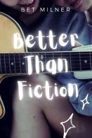Better Than Fiction