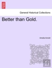 Better Than Gold.