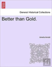 Better Than Gold.
