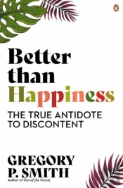 Better Than Happiness