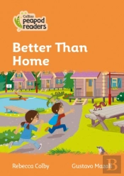 Better Than Home