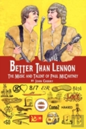 Better Than Lennon, The Music And Talent