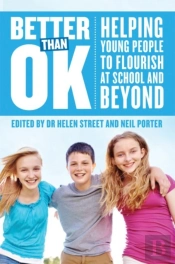 Better Than Ok: Helping Young People To Flourish