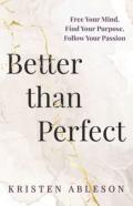 Better Than Perfect