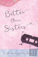 Better Than Sisters