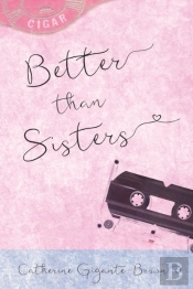 Better Than Sisters