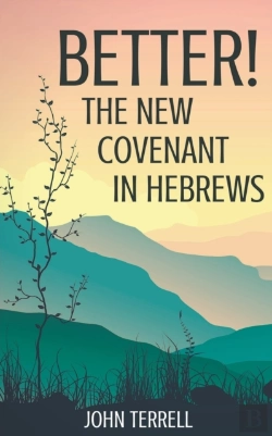 Bertrand.pt - Better!  The New Covenant In Hebrews
