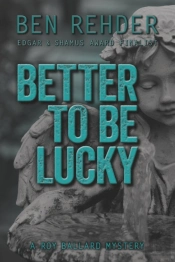 Better To Be Lucky